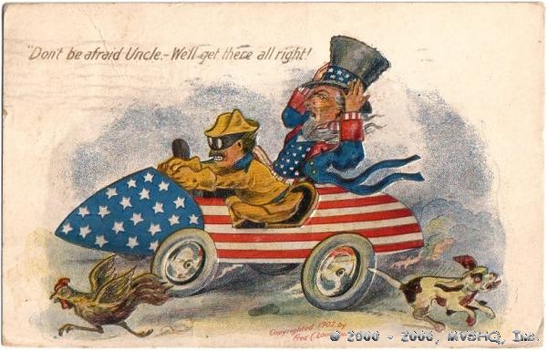 Teddy Roosevelt driving Uncle Sam
1907 Post Card
