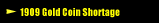 1909 Gold Shortage
